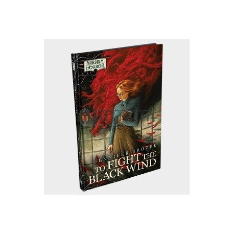 Arkham Novel: To Fight the Black wind