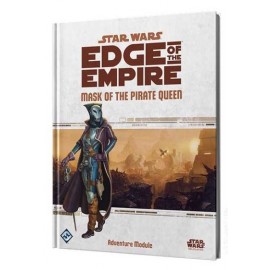 Star Wars Edge of the Empire RPG: Mask of the Pirate Queen