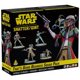 Star wars shatterpoint - That's Good Business (Hondo Ohnaka Squad Pack)