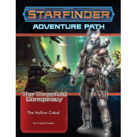 Starfinder Adventure Path: The Hollow Cabal (The Threefold Conspiracy 6 of 6)