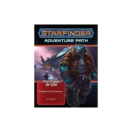 Starfinder Adventure Path: Professional Courtesy (Fly Free or Die 3 of 6)